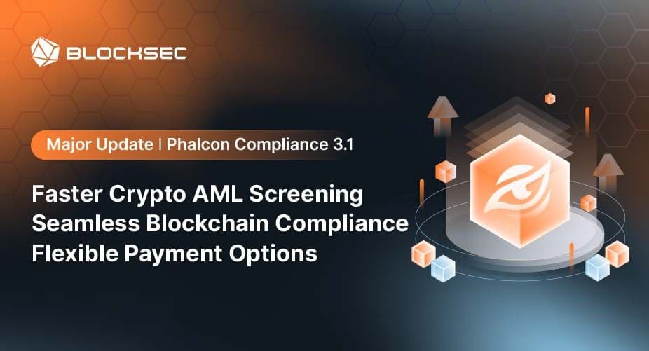 Phalcon Compliance 3.1: Major Update Delivers Faster Crypto AML Screening, Seamless Blockchain Compliance, and Flexible Payment Options