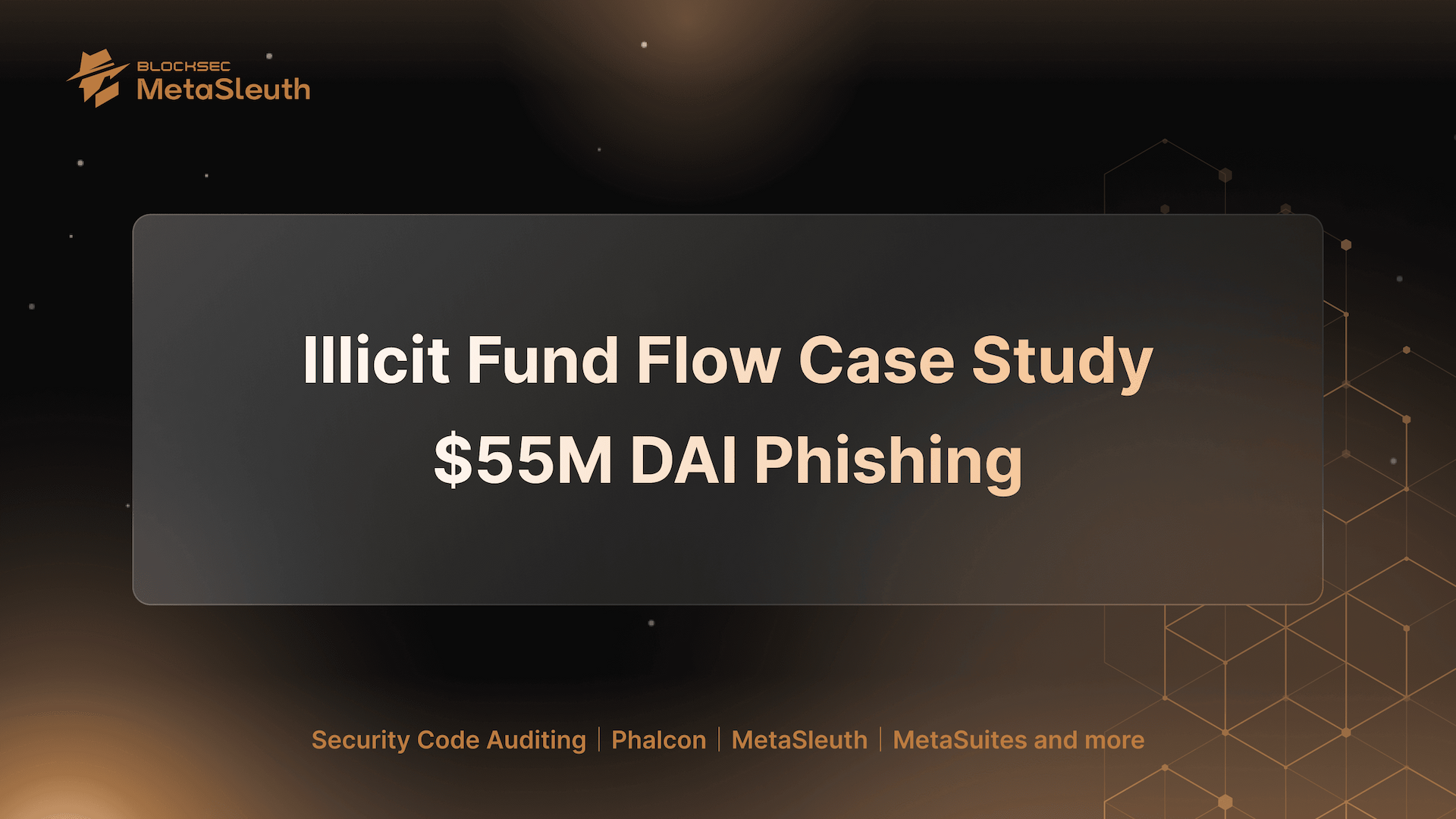 Illicit Fund Flow Case Study: $55M DAI Phishing