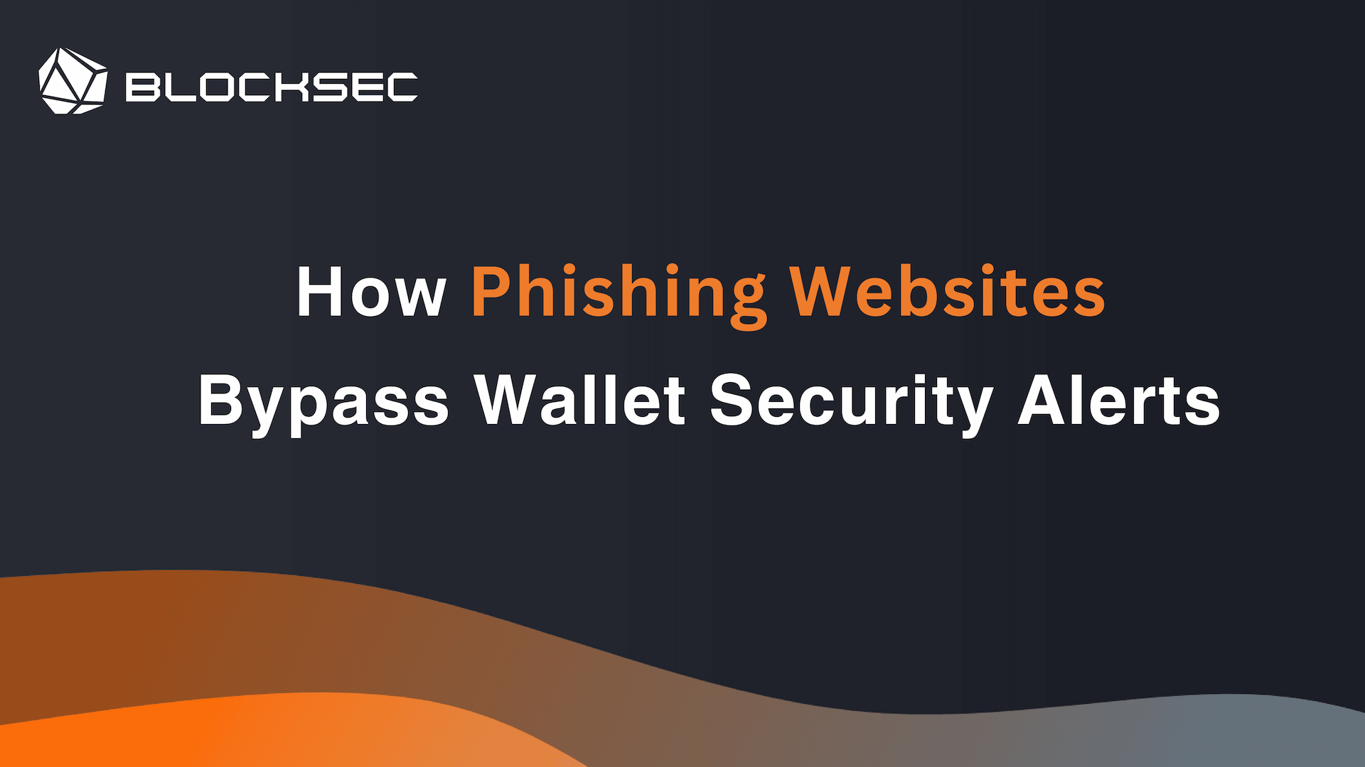 How Phishing Websites Bypass Wallet Security Alerts: Strategies Unveiled